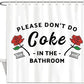 Please Dont Do Coke in The Bathroom Shower Curtain Boutique Rose with Quote